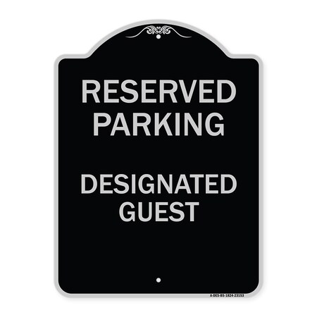Signmission Reserved Parking Designated Guest Heavy-Gauge Aluminum Architectural Sign, 24" x 18", BS-1824-23153 A-DES-BS-1824-23153